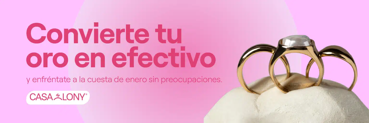 Convierte tu oro en efectivo en Casa Lony